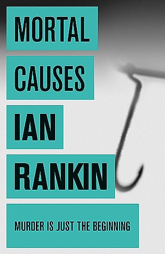 Mortal Causes (Inspector Rebus, #6)