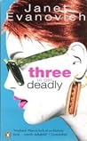 Three to Get Deadly (Stephanie Plum, #3)
