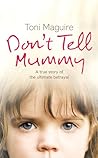 Don’t Tell Mummy: A True Story of the Ultimate Betrayal