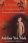 Chinese Cinderella: The Secret Story of an Unwanted Daughter