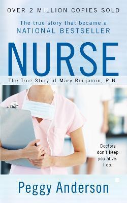 Nurse: The True Story Of Mary Benjamin, R.N.