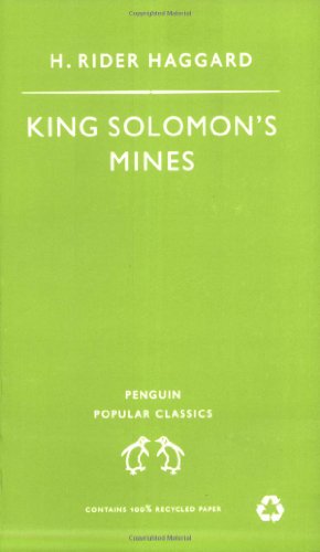 King Solomon's Mines by H. Rider Haggard,