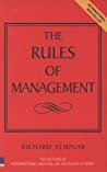 The Rules of Management: A Definitive Code for Managerial Success