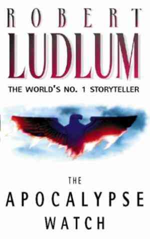 The Apocalypse Watch by Robert Ludlum,