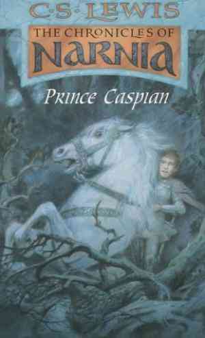 Prince Caspian: The Return to Narnia (Chronicles of Narnia, #2)