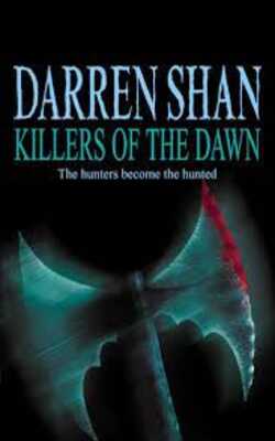 Killers of the Dawn (The Saga of Darren Shan, #9)