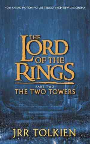 THE TWO TOWERS (THE LORD OF THE RINGS, #2) BY J.R.R. TOLKIEN, (2002)