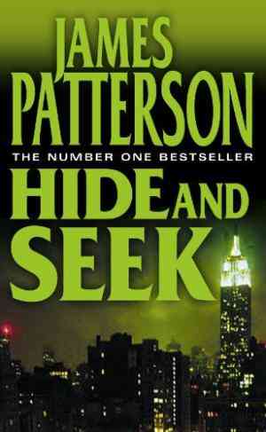 Hide and Seek by James Patterson