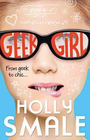 Geek Girl (Geek Girl, #1)