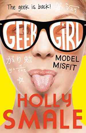 Model Misfit (Geek Girl, #2)