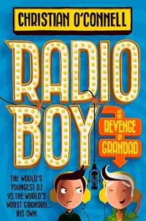 Radio Boy and the Revenge of Grandad (Radio Boy #2)