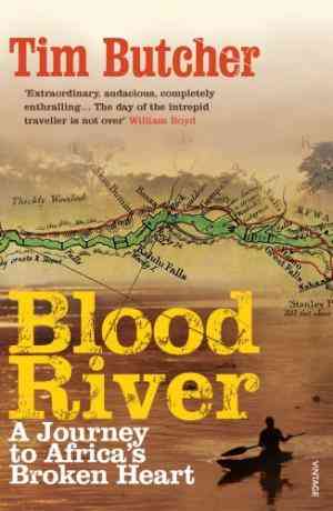 Blood River: A Journey to Africa's Broken Heart