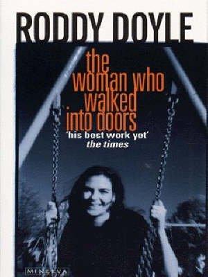 The Woman Who Walked Into Doors by Doyle, R.