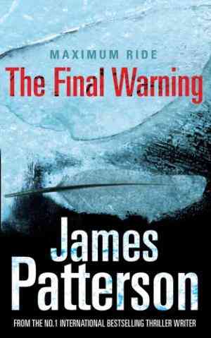 The Final Warning (Maximum Ride, #4)