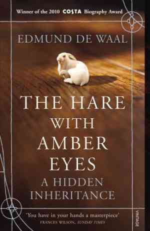 The Hare With Amber Eyes: A Hidden Inheritance