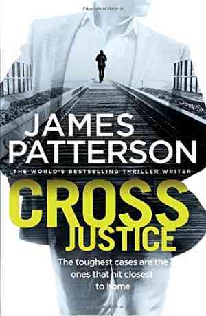 Cross Justice: (Alex Cross, #23)