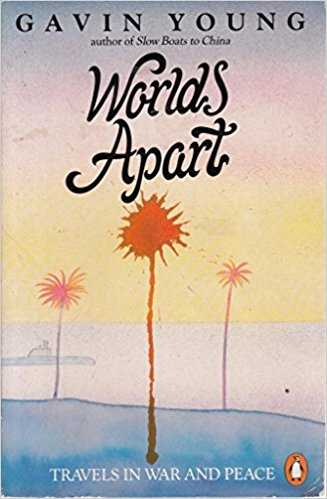 Worlds Apart: Travels in War and Peace