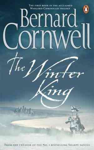 The Winter King (The Warlord Chronicles, #1)