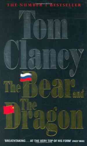 The Bear and the Dragon (John Clark, #3)