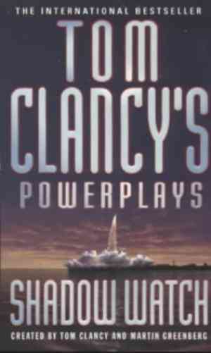 Shadow Watch (Tom Clancy's Power Plays, #3)