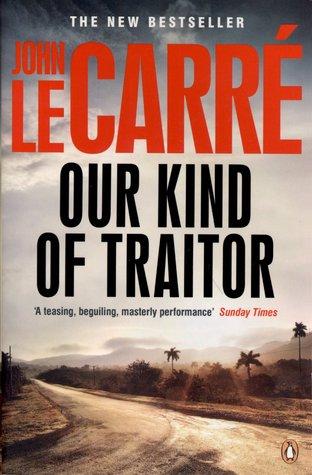 Our Kind Of Traitor by John le Carré