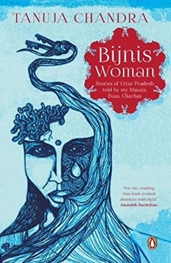 Bijnis Woman: Stories of Uttar Pradesh I Heard from My Parents, Mausis and Buas [Paperback ]