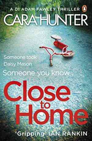 Close to Home (DI Adam Fawley, #1)