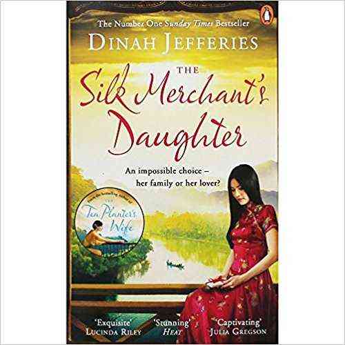 The Silk Merchant's Daughter by Dinah Jefferies