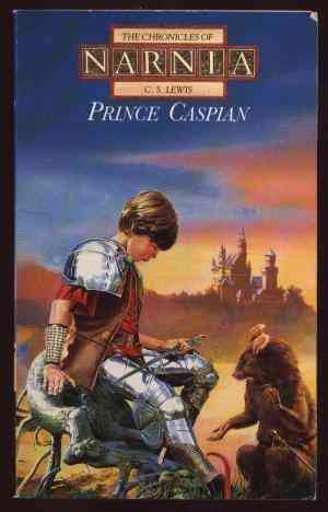 Prince Caspian (Chronicles of Narnia, #4)