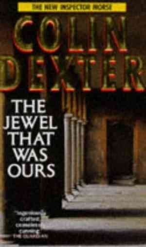 The Jewel That Was Ours (Inspector Morse, #9)