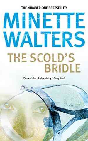 The Scolds Bridle by Minette Walters