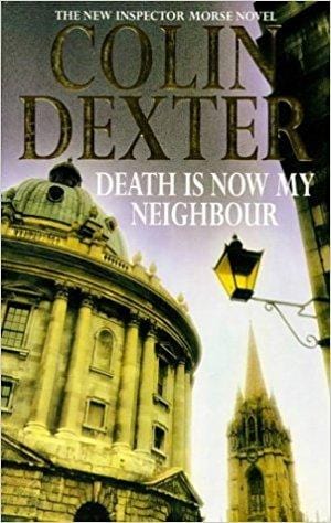 Death is Now My Neighbour (Inspector Morse, #12)