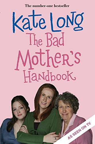 The Bad Mothers Handbook