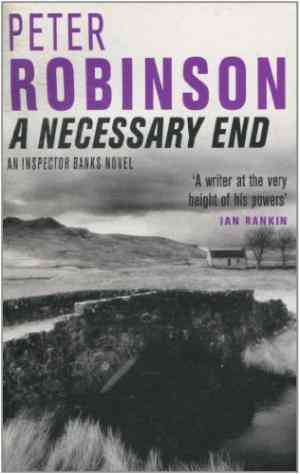 A Necessary End (Inspector Banks, #3) by Peter Robinson