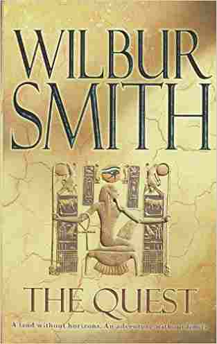 The Quest (Ancient Egypt, #4) by Wilbur Smith,