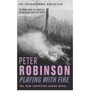 Playing with Fire (Inspector Banks, #14) by Peter Robinson