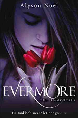 Evermore (The Immortals, #1)