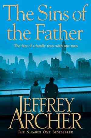 The Sins of the Father. by Jeffrey Archer,