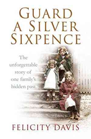 Guard a Silver Sixpence: My Yorkshire Family's Secret