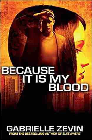 BECAUSE IT IS MY BLOOD