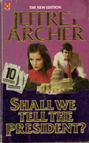Shall We Tell the President? by Jeffrey Archer [Paperback]