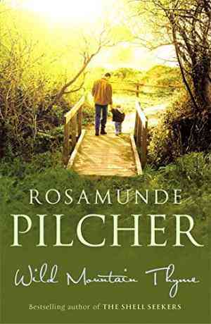 Wild Mountain Thyme by Rosamunde Pilcher