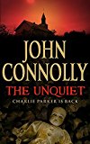 The Unquiet by John Connolly