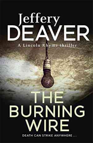 The Burning Wire (Lincoln Rhyme, #9)