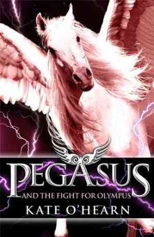 Pegasus and the Fight for Olympus (Pegasus, #2)