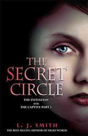 The Initiation and The Captive, Part I (The Secret Circle, #1-2)