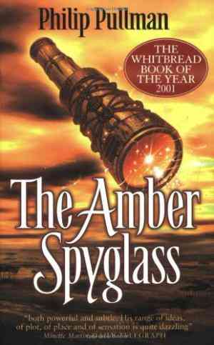 The Amber Spyglass (His Dark Materials, #3)