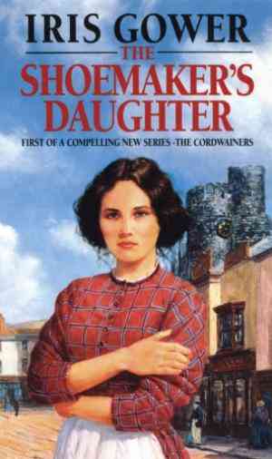 The Shoemakers Daughter (Cordwainers, #1)