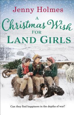 A Christmas Wish for the Land Girls