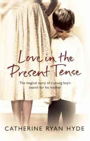 Love In The Present Tense: The heartwarming and uplifting novel from the Richard and Judy Book Club